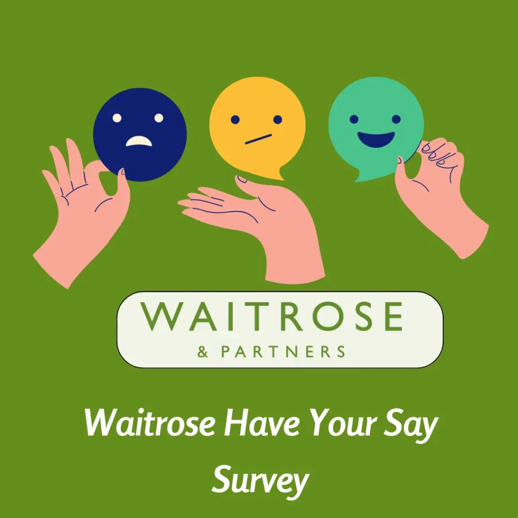 How To Take The Waitrose Have Your Say Survey